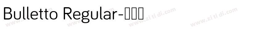 Bulletto Regular字体转换